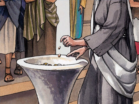 elle y mit deux petites pièces, une toute petite somme. Alors Jésus appela ses disciples et leur dit: «Je vous le dis en vérité, cette pauvre veuve a donné plus que tous ceux qui ont mis dans le tronc, – Numéro de diapositive 4