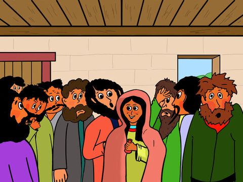 Marie se hâta d’aller vers les disciples et de leur raconter ce qui lui était arrivé. Mais ils ne la crurent pas et pensèrent qu’elle s’imaginait tout cela. – Numéro de diapositive 20