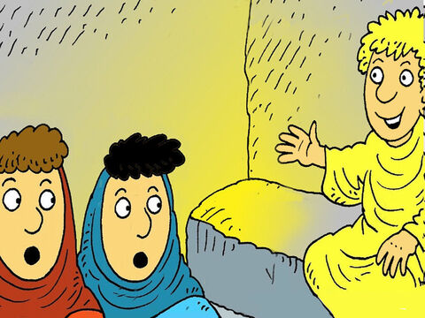 Elles entrèrent et virent un ange! Mais où était Jésus? “Ne craignez pas”, leur dit l’ange. – Numéro de diapositive 7