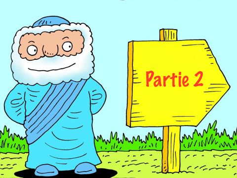 Pour découvrir ce qui arrive ensuite, lis la partie 2 de l’histoire (disponible sur www.imagesbibliques.org). – Numéro de diapositive 18