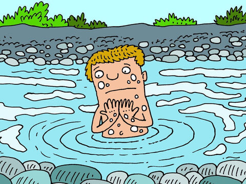 Il se plongea dans l’eau et se lava une deuxième fois. Aucun changement: il avait encore la lèpre. – Numéro de diapositive 7