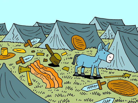 Les hommes, terrifiés, avaient tout laissé et s’étaient enfuis en panique. Ils avaient laissé leurs tentes, leurs lits, leurs chaises, leurs tables, leurs chevaux, leurs outils, leurs armes, leur vêtements, leurs décorations, leur argent... et leur nourriture! – Numéro de diapositive 9